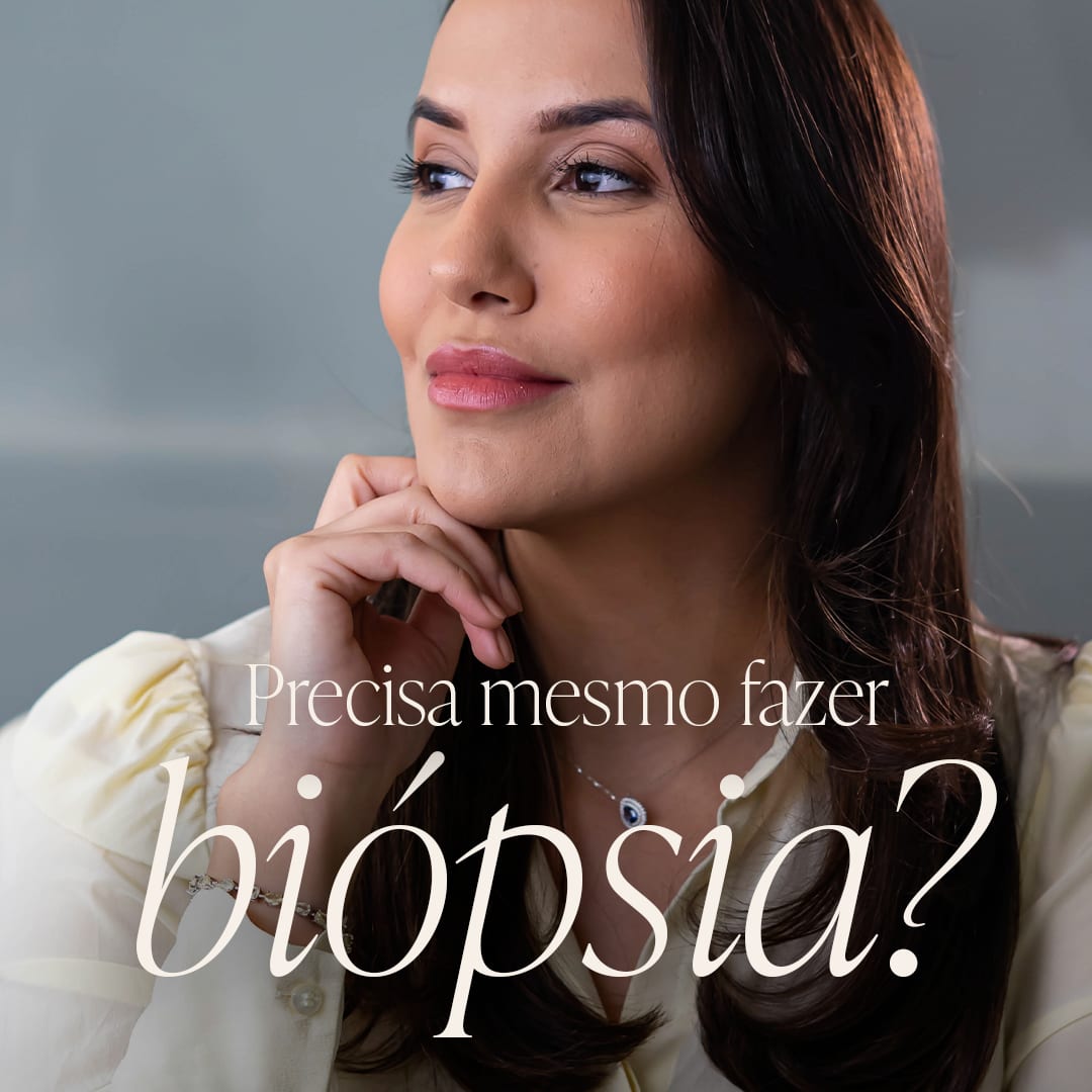Publicação: precisa mesmo fazer biópsia?